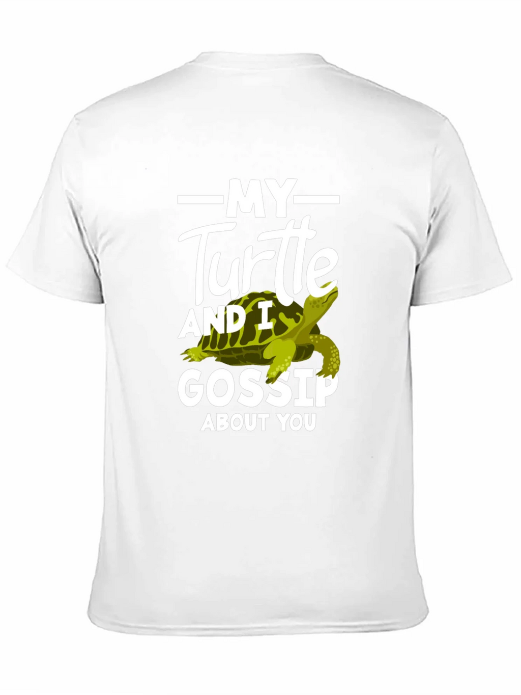 My Turtle and I Gossip About You T-Shirt product image 9