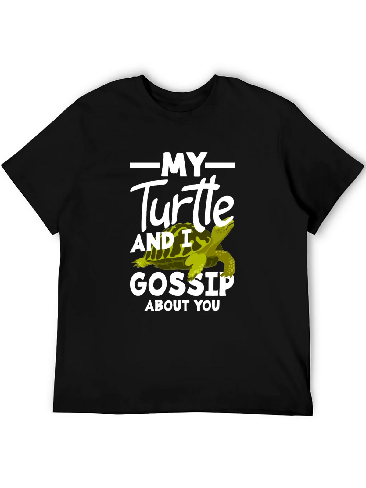 My Turtle and I Gossip About You T-Shirt product image 5
