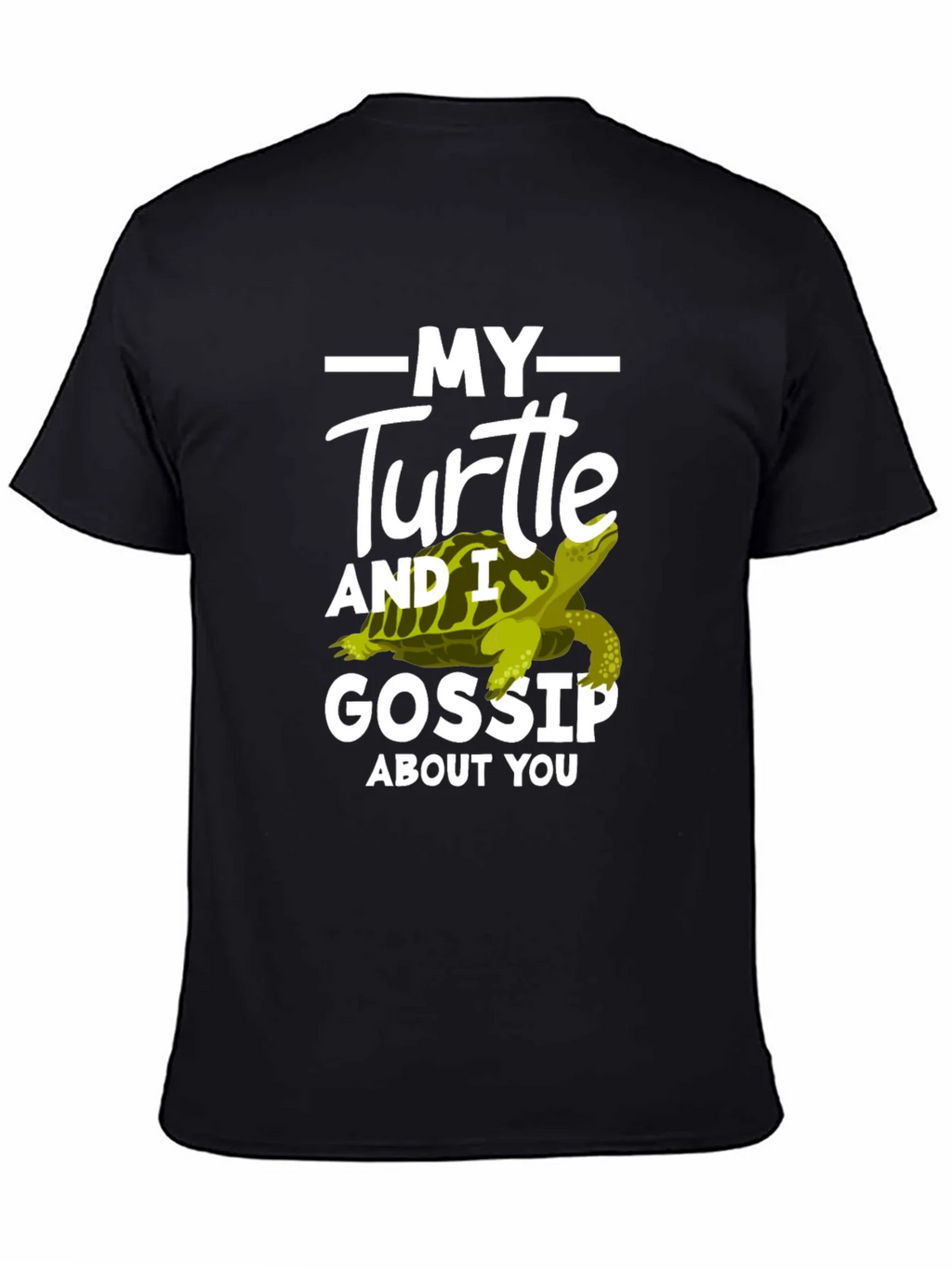 My Turtle and I Gossip About You T-Shirt product image 4