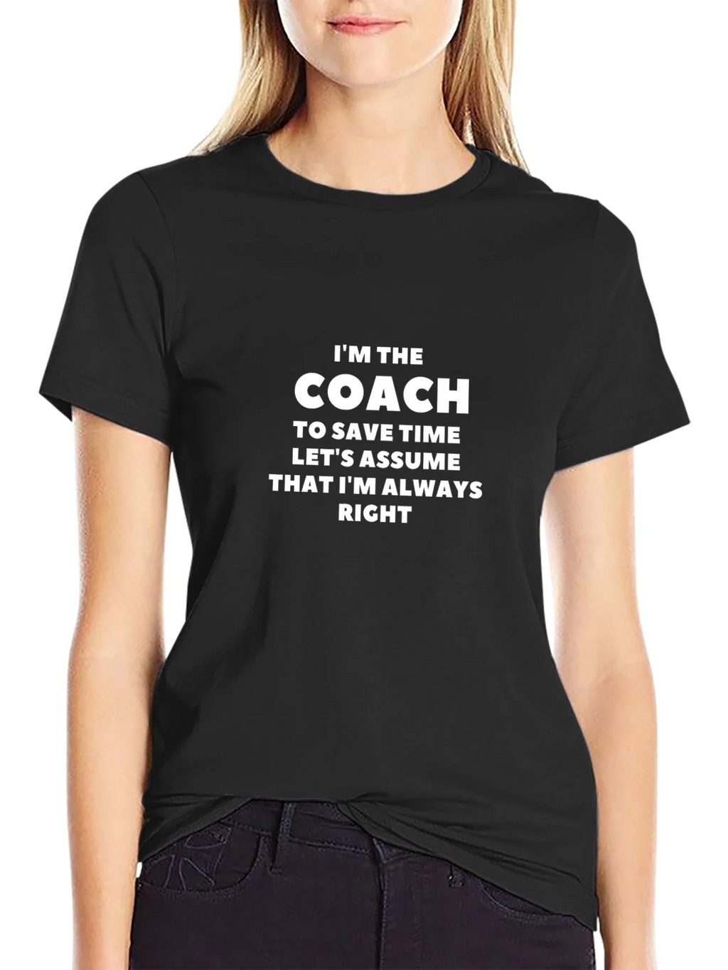 Im The Coach T-Shirt Funny Sarcastic Gift product image 1