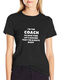 Im The Coach T-Shirt Funny Sarcastic Gift product image 1