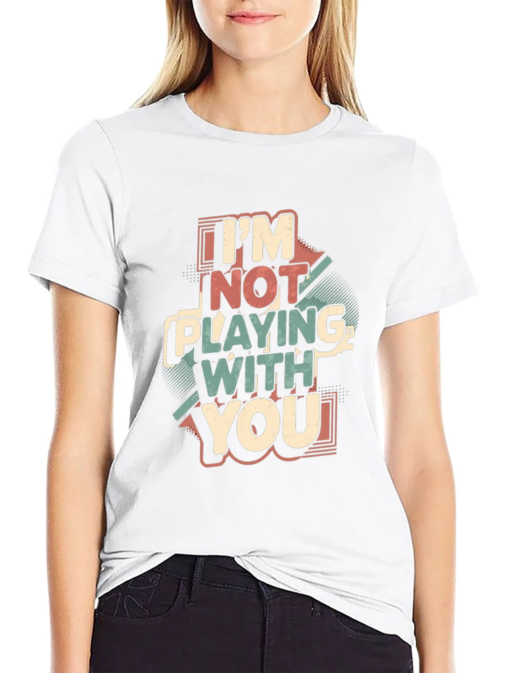 Im Not Playing With You Graphic Tee product image 1