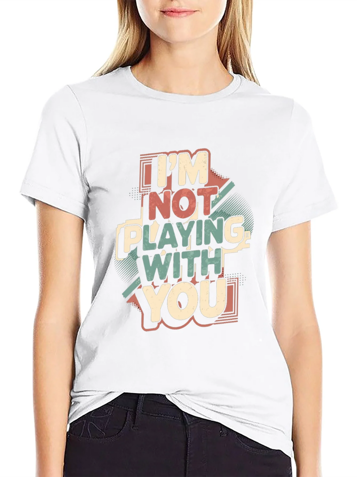 Im Not Playing With You Graphic Tee product image 1