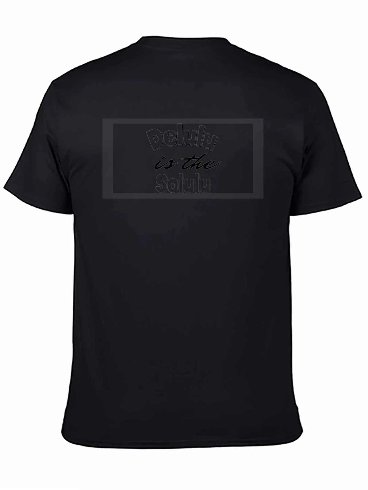 Delulu is the Solulu Black T-Shirt product image 3