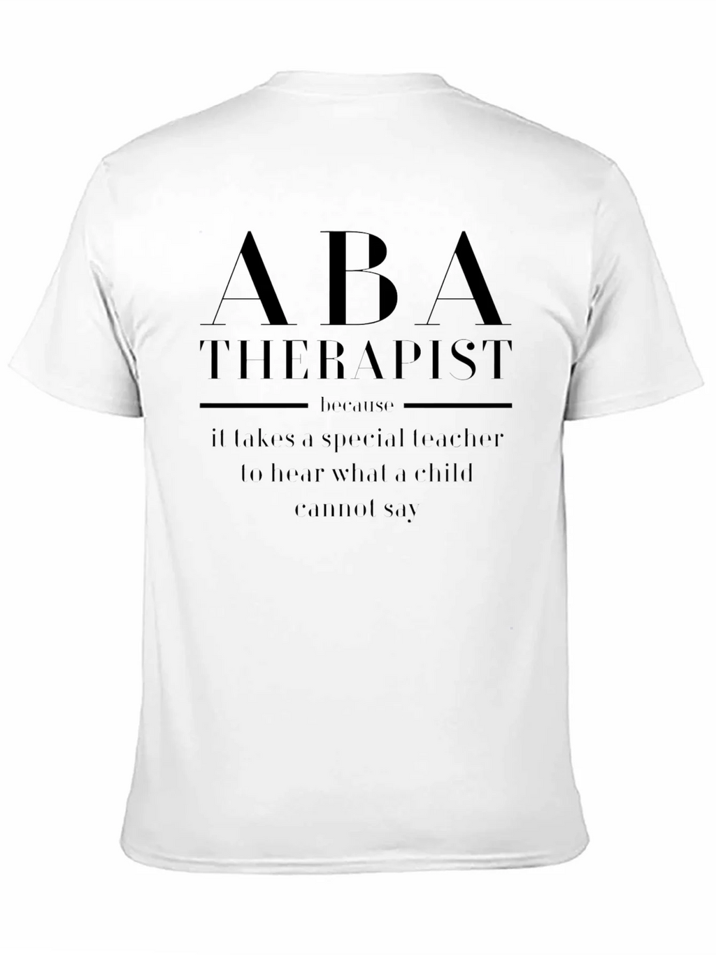 ABA Therapist T-Shirt - Special Teacher Gift product image 4